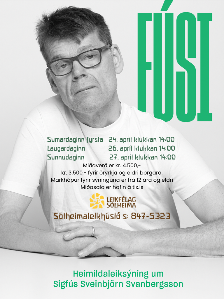 Leikfélag Sólheima kynnir: FÚSI - Aldur og fyrri störf