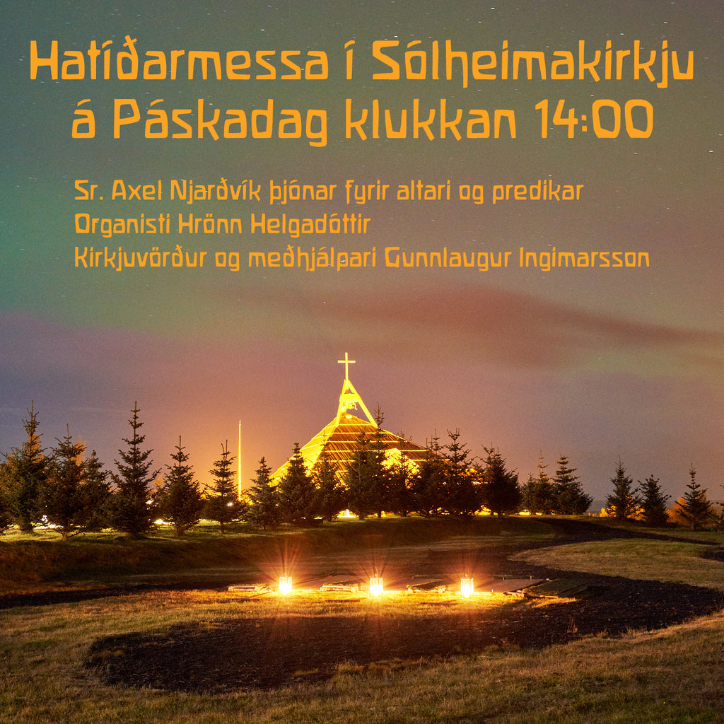 Hátíðarmessa í Sólheimakirkju á Páskadag klukkan 14:00