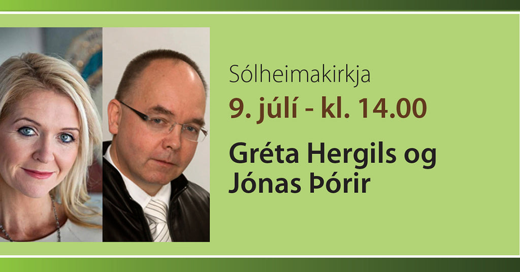 Gréta Hergils & Jónas Þórir - Menningarveisla Sólheima