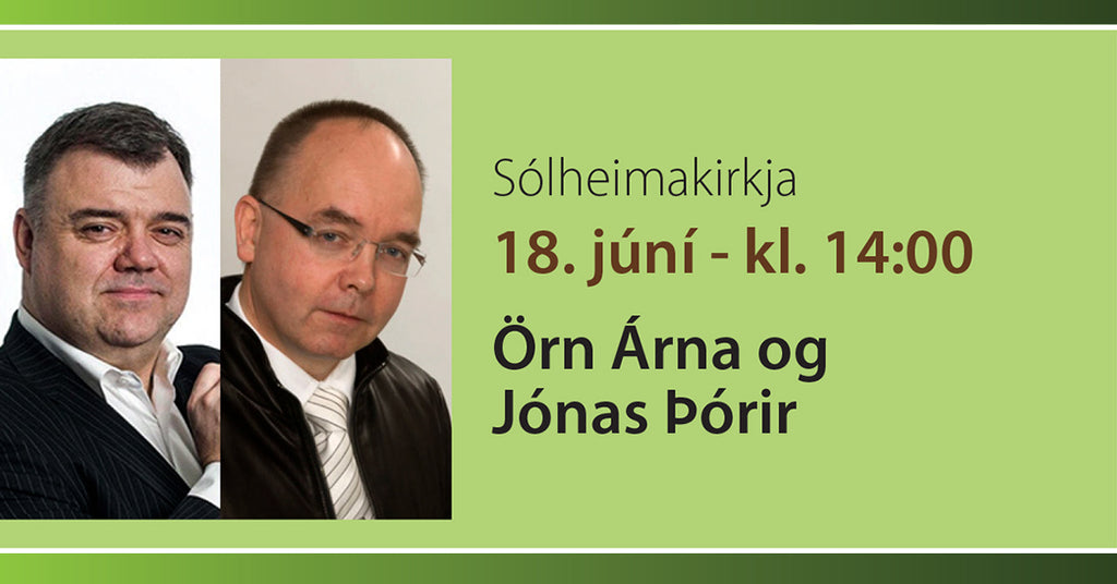 Örn Árna og Jónas Þórir - Menningarveisla Sólheima